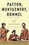 Patton, Montgomery, Rommel: Masters of War