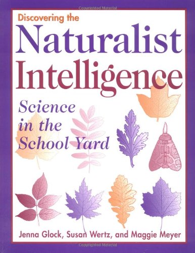 Discovering the Naturalist Intelligence: Science in the Schoolyard