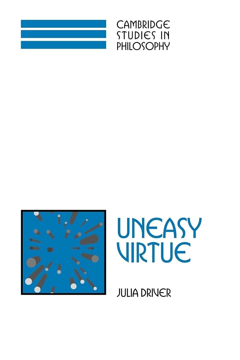 Uneasy Virtue (Cambridge Studies in Philosophy)