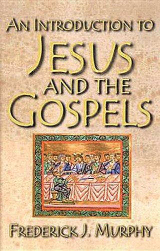 An Introduction to Jesus and the Gospels