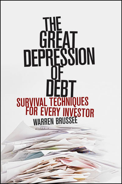 The Great Depression of Debt: Survial Techniques for Every Investor
