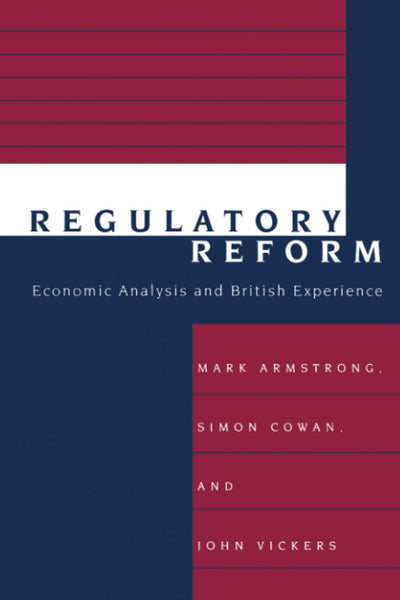 Regulatory Reform: Economic Analysis and British Experience (Regulation of Economic Activity)