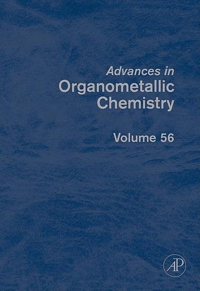 Advances in Organometallic Chemistry: The Organotransition Metal Chemistry of Poly(pyrazolyl)borates. Part 1 (Volume 56) (Advances in Organometallic Chemistry, Volume 56)