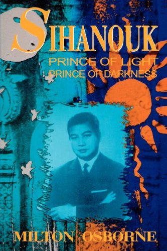 Sihanouk: Prince of Light, Prince of Darkness