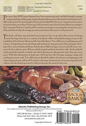 The Complete Guide to Preserving Meat, Fish, and Game Step-by-Step Instructions to Freezing, Canning, Curing, and Smoking (Back to Basics Cooking)