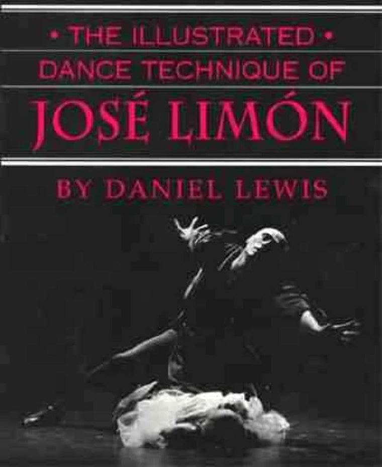 The Illustrated Dance Technique of José Limón