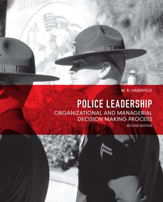 Police Leadership: Organizational and Managerial Decision Making Process