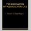 The Regulation of Political Conflict