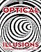 Optical Illusions: Incredible Pop-Up Visual Magic!