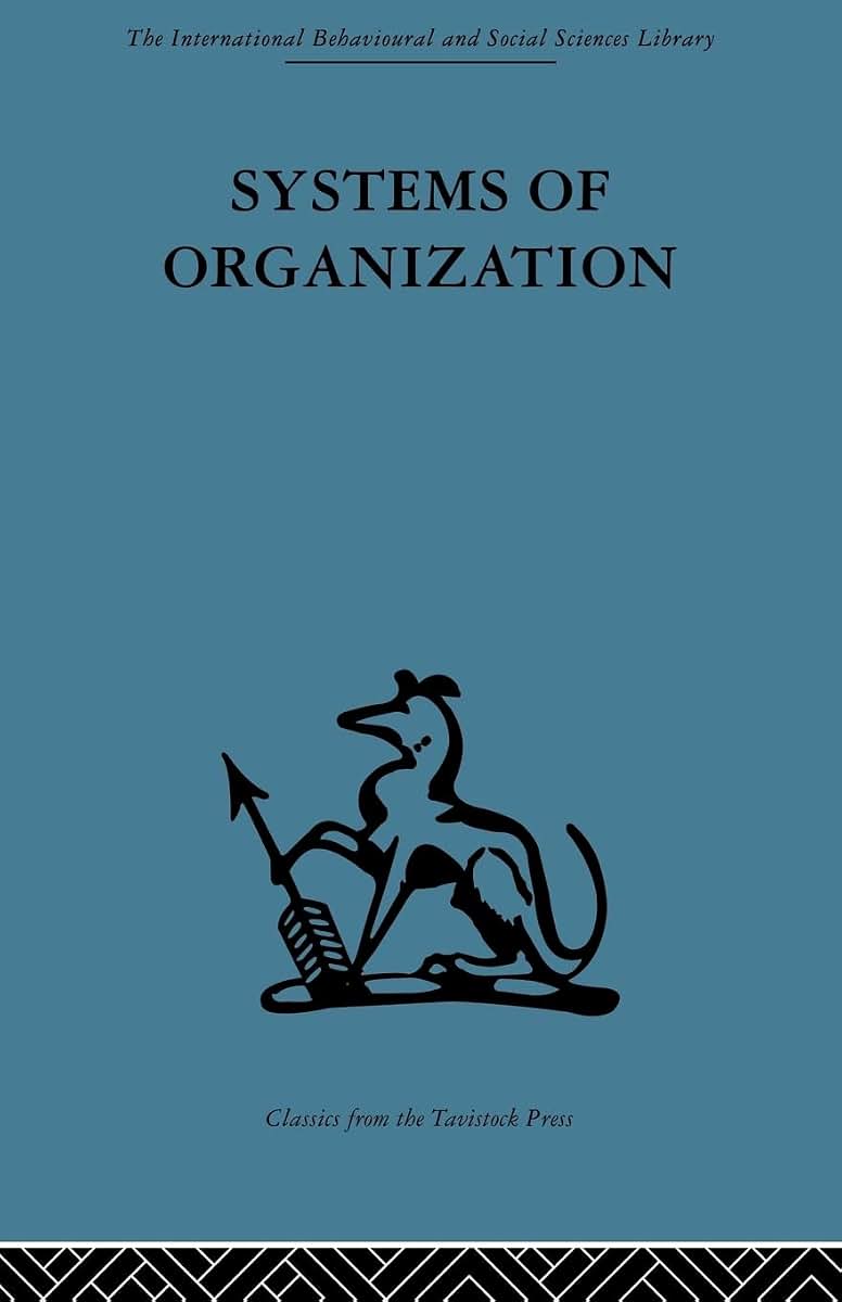 Systems of Organization (The International Behavioural and Social Sciences Library)