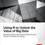 Using R to Unlock the Value of Big Data: Big Data Analytics with Oracle R Enterprise and Oracle R Connector for Hadoop