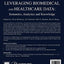 Leveraging Biomedical and Healthcare Data: Semantics, Analytics and Knowledge
