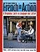French in Action : A Beginning Course in Language and Culture : The Capretz Method: Textbook