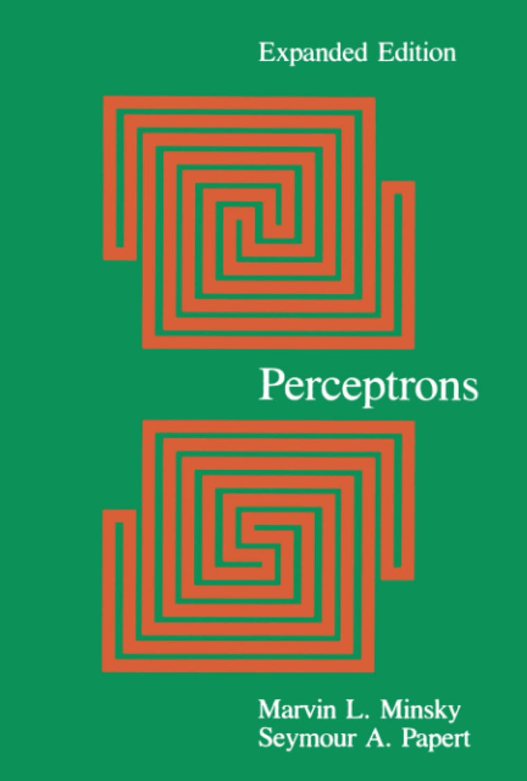Perceptrons: An Introduction to Computational Geometry, Expanded Edition