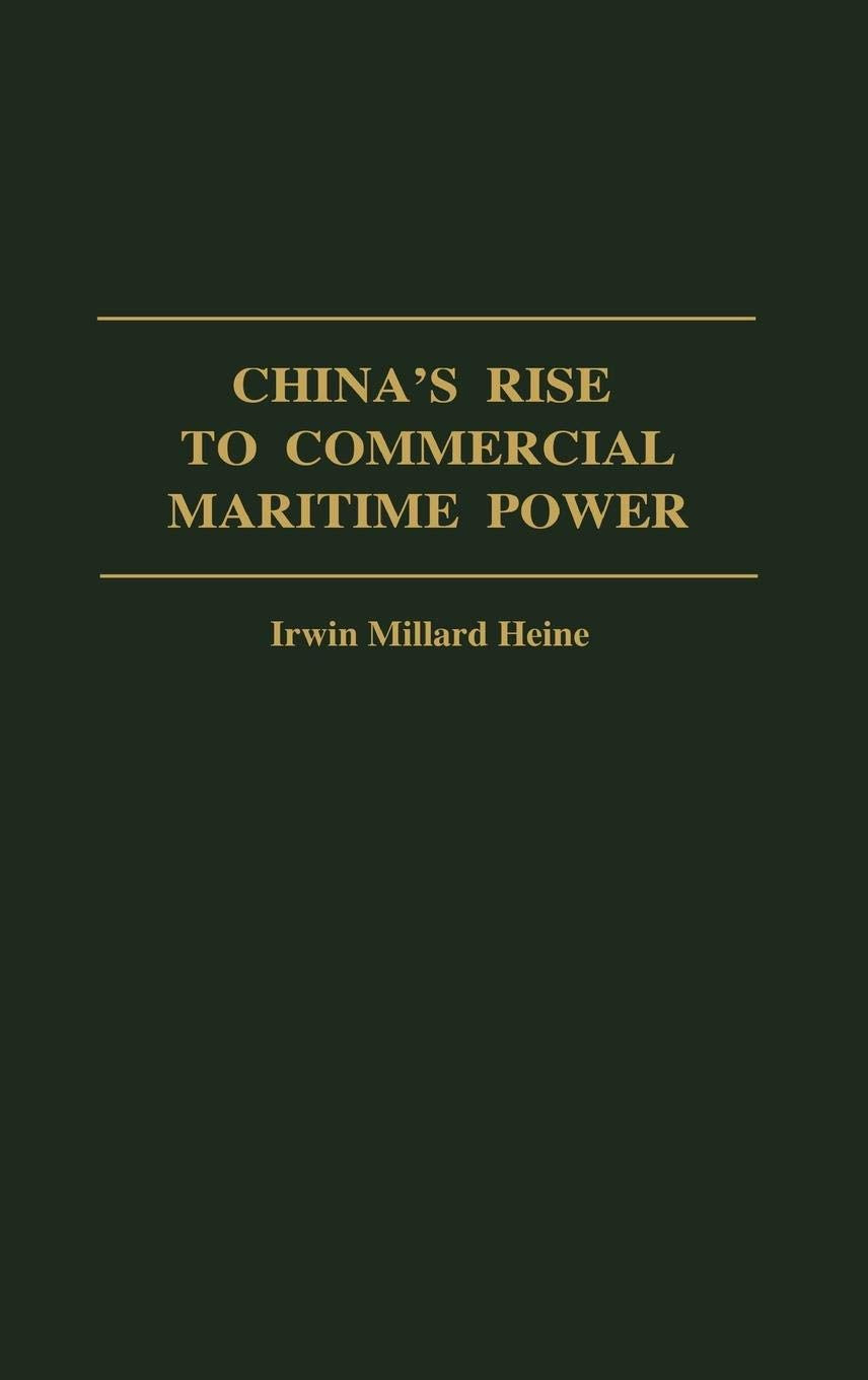 China's Rise to Commercial Maritime Power: (Contributions in Economics and Economic History)