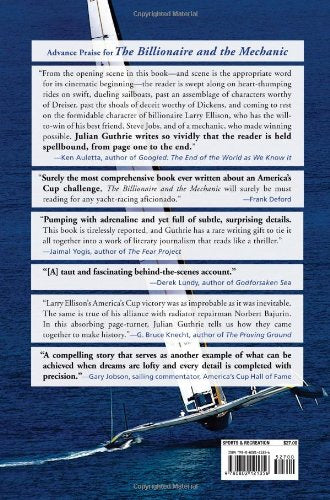 The Billionaire and the Mechanic: How Larry Ellison and a Car Mechanic Teamed up to Win Sailing s Greatest Race, the Americas Cup, Twice