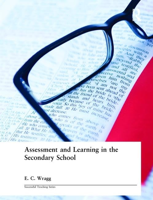 Assessment and Learning in the Secondary School (Successful Teaching Series)