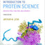 Introduction to Protein Science: Architecture, Function, and Genomics