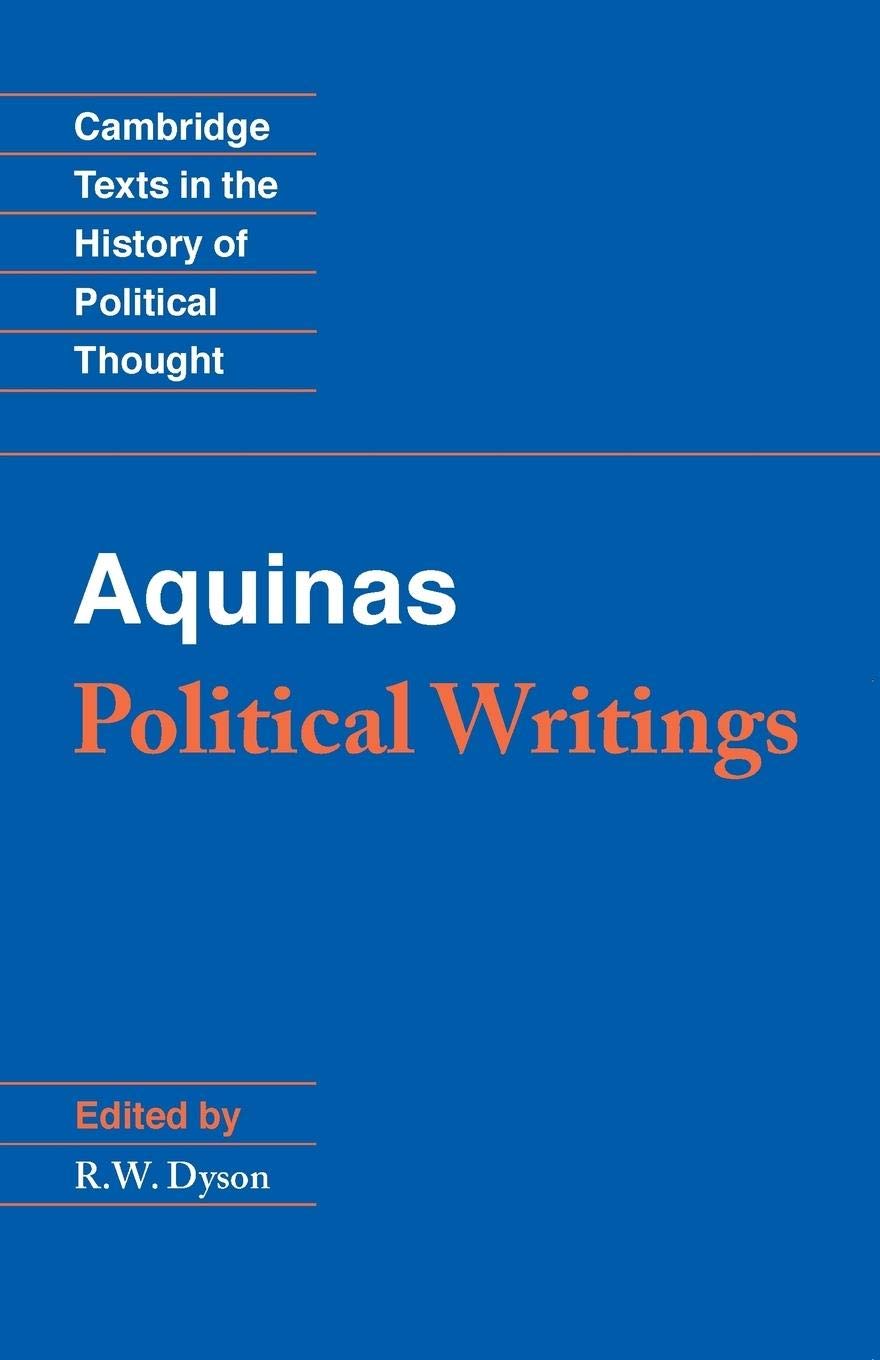 Aquinas: Political Writings (Cambridge Texts in the History of Political Thought)