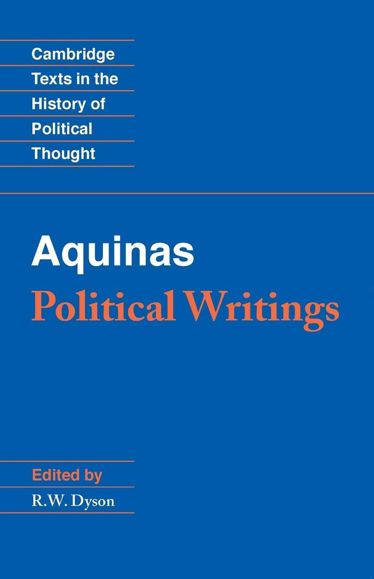 Aquinas: Political Writings (Cambridge Texts in the History of Political Thought)