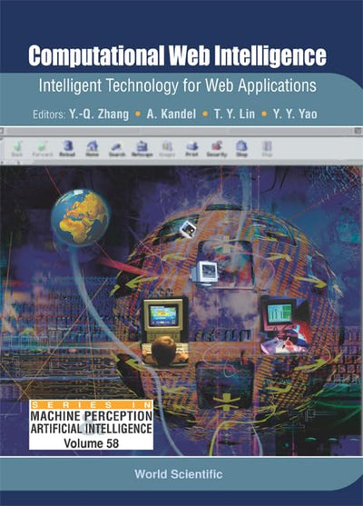 COMPUTATIONAL WEB INTELLIGENCE: INTELLIGENT TECHNOLOGY FOR WEB APPLICATIONS (Machine Perception and Artificial Intelligence)