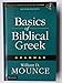 Basics of Biblical Greek Grammar