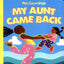 My Aunt Came Back by Cummings, Pat