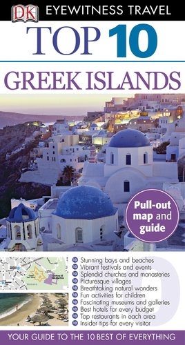 Dk Eyewitness Top 10 Greek Islands (Dk Eyewitness Top 10 Travel Guides)