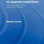 The Nature and Origins of Japanese Imperialism: A Re-interpretation of the 1873 Crisis