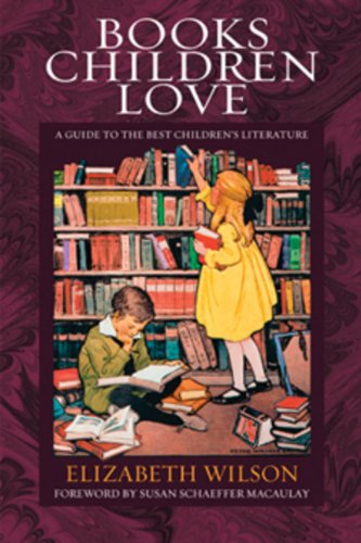 Books Children Love: A Guide to the Best Children's Literature