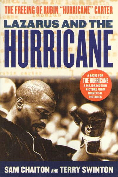 Lazarus and the Hurricane: The Freeing of Rubin "Hurricane" Carter