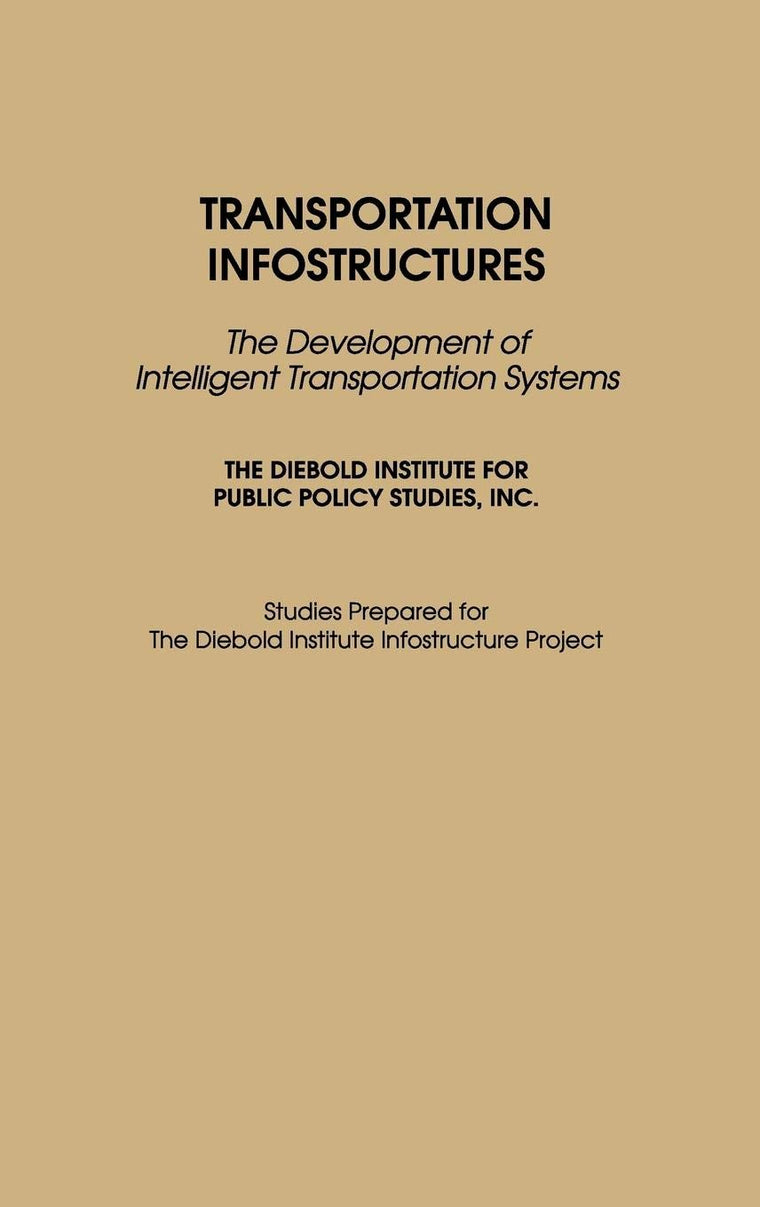 Transportation Infostructures: The Development of Intelligent Transportation Systems (Performing Arts; 20)
