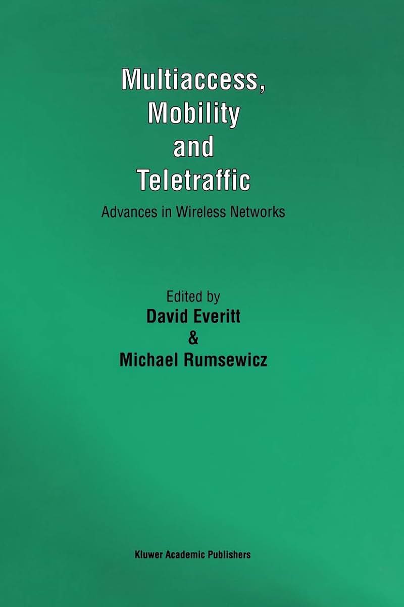 Multiaccess, Mobility and Teletraffic: Advances in Wireless Networks