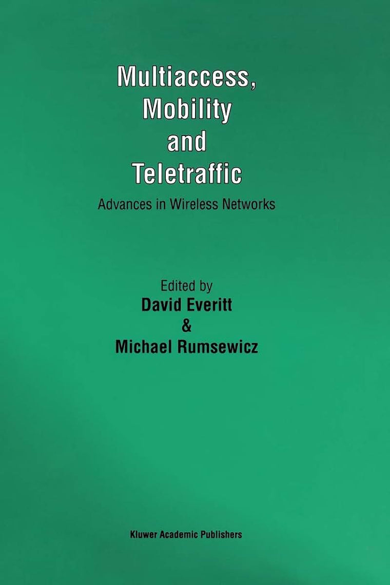 Multiaccess, Mobility and Teletraffic: Advances in Wireless Networks