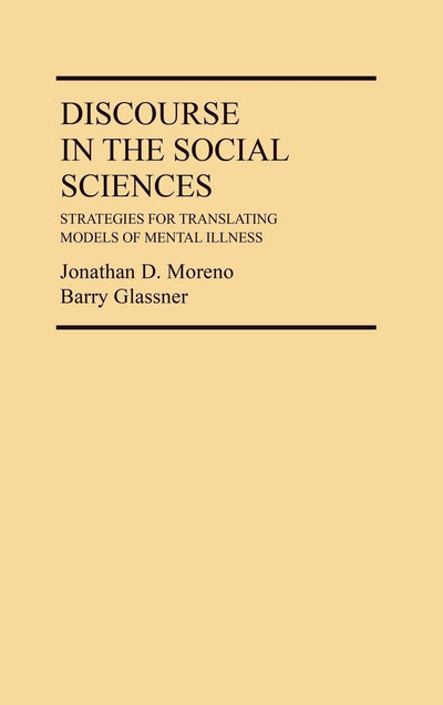 Discourse in the Social Sciences: Strategies for Translating Models of Mental Illness (Controversies in Science)