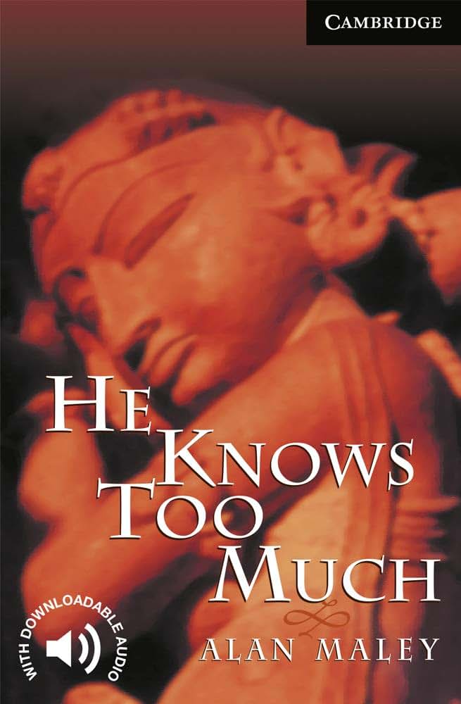 He Knows Too Much Level 6 (Cambridge English Readers)