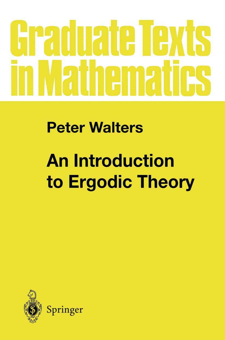 An Introduction to Ergodic Theory (Graduate Texts in Mathematics, 79)