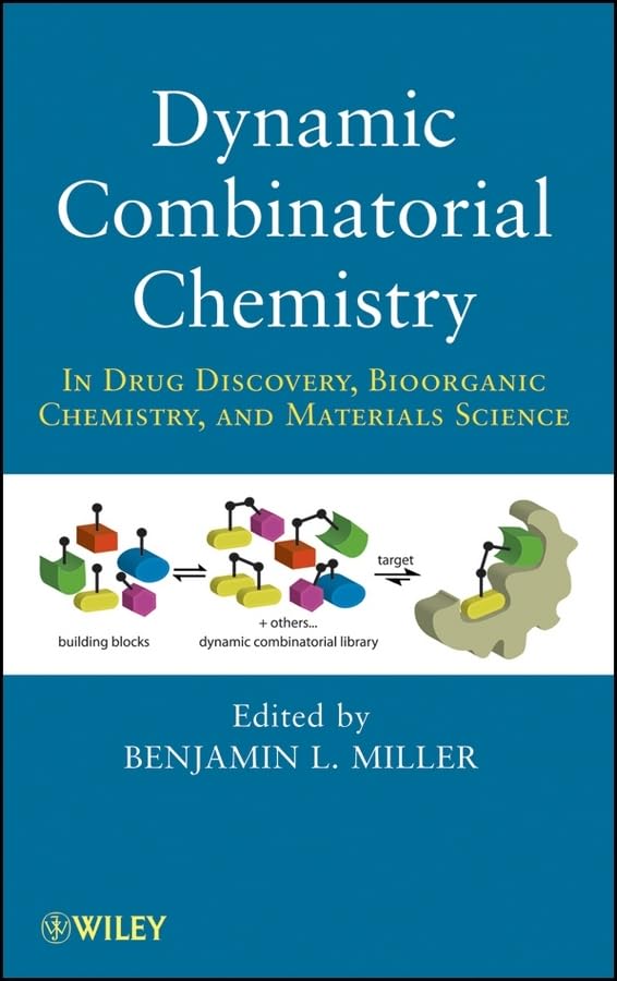 Dynamic Combinatorial Chemistry: In Drug Discovery, Bioorganic Chemistry, and Materials Science