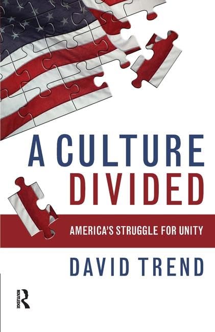 A Culture Divided: America's Struggle for Unity