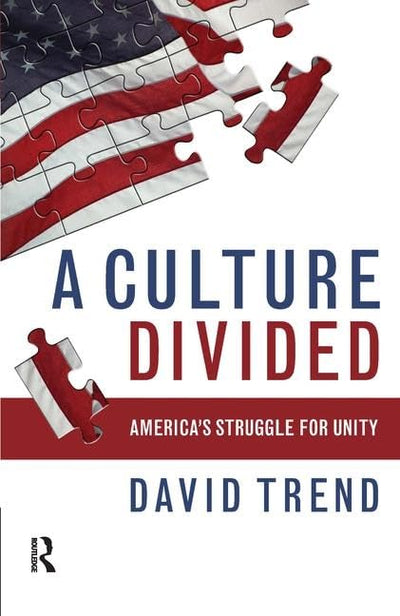 A Culture Divided: America's Struggle for Unity