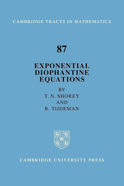 Exponential Diophantine Equations (Cambridge Tracts in Mathematics, Series Number 87)