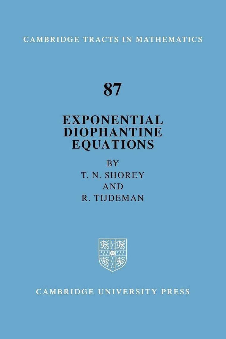 Exponential Diophantine Equations (Cambridge Tracts in Mathematics, Series Number 87)