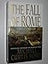 The Fall of Rome: A Novel of a World Lost