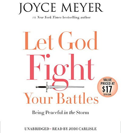 Let God Fight Your Battles: Being Peaceful in the Storm