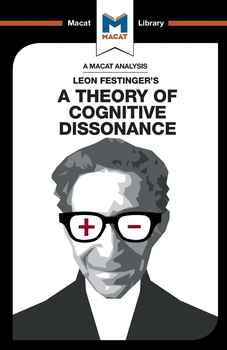 An Analysis of Leon Festinger's A Theory of Cognitive Dissonance (The Macat Library)