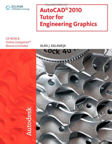AutoCAD 2010 Tutor for Engineering Graphics