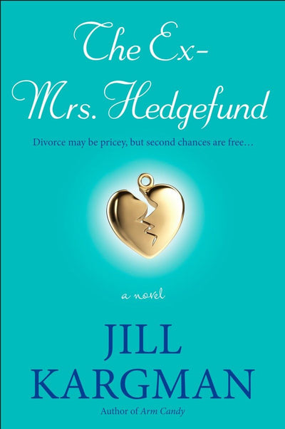 The Ex-Mrs. Hedgefund: A Novel