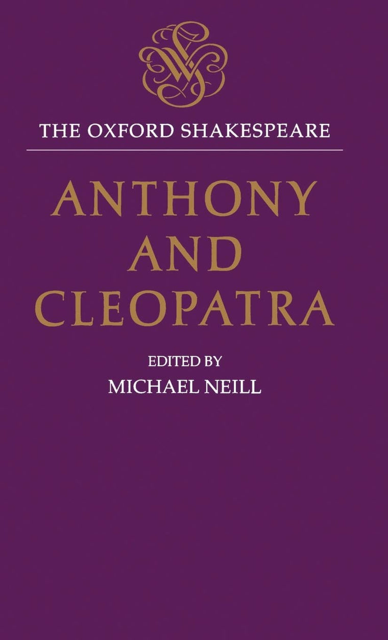 Anthony and Cleopatra: The Oxford ShakespeareAnthony and Cleopatra (The ^AOxford Shakespeare)