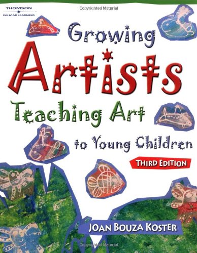 Growing Artists: Teaching Art To Young Children, 3