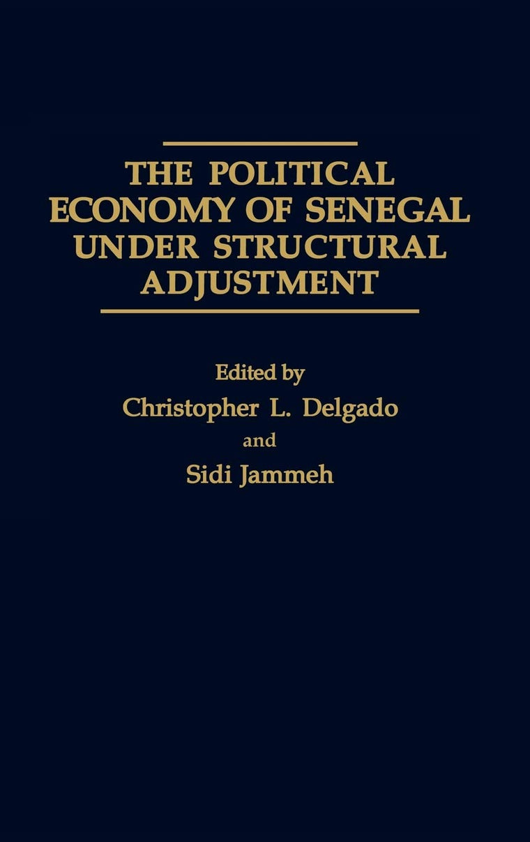 The Political Economy of Senegal Under Structural Adjustment (SAIS Studies on Africa)